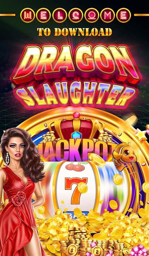 dragon slaughter apk|dragon slaughter casino.